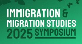 Immigration & Migration Studies 2025 Symposium Flyer